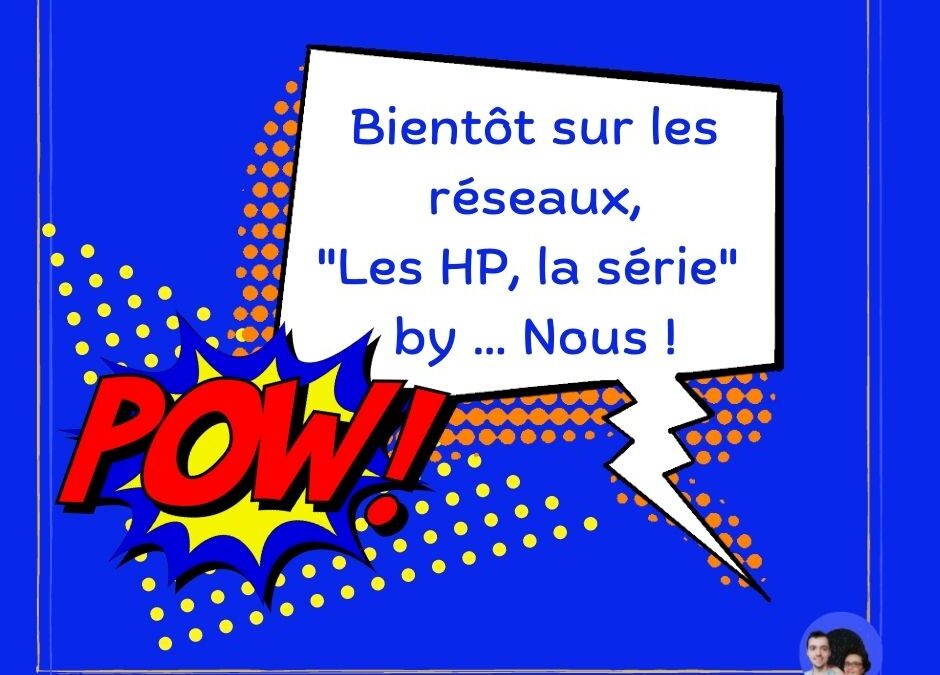 HP – La Série – Teaser ⏰✨ Bonus : le conseil d’Isabelle 🚀💥